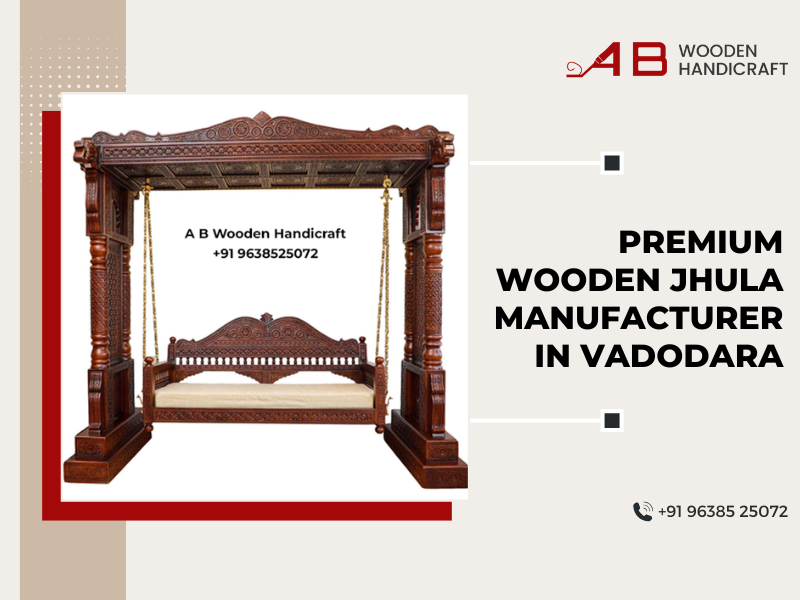 Premium Wooden Jhula Manufacturer in Vadodara